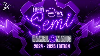 Every Semi-Ramblomatic 2024 - 2025 Edition