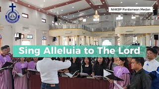 Sing  Alleluia to The Lord - NHKBP Pardamean Medan