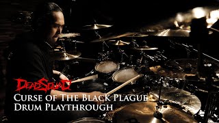 Deadsquad - Curse Of The Black Plague Drum Playthrough