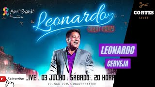 LEONARDO - CERVEJA #LiveLeonardoNightShow