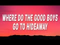 Daya - Where do the good boys go to hideaway (Hide Away) (Lyrics)