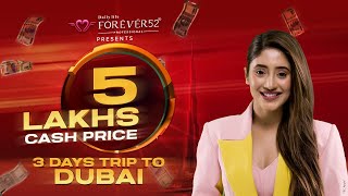 ✨ WIN ₹5 Lakh + a Dream Trip to Dubai! Join Shivangi Joshi \u0026 Forever52 India’s #KBKB Contest now! 🌟