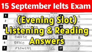 15 September Ielts exam evening slot answers, 15 September evening slot listening and reading answer