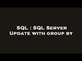 SQL : SQL Server Update with group by