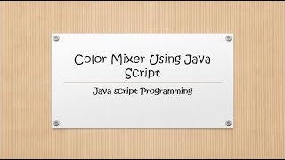 Color Mixer Using Java Script 1