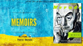 Memoirs 11/12 | Poetry Is an Occupation | Pablo Neruda | Audiobook