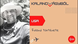 A zöldkártya lottó nyertese - Roland története | Kalandvágyból külföldre podcast #071