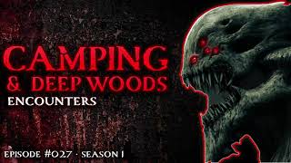 21 SCARY CAMPING & DEEP WOOD HORROR STORIES