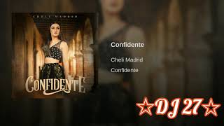 Confidente 🎼 cheli madrid  / 2019