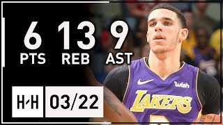 Lonzo Ball  Highlights Lakers vs Pelicans (2018.03.22) - 6 Pts, 13 Reb, 9 Assist