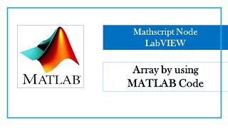 Array by using MATLAB Code (Mathscript Node LabVIEW) | LabVIEW Programming | Nitesh Pradhan