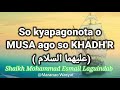 So kyapagonota o Musa ago Khadh'r | Maranao Wasyat | Mohammad Esmail | islam religion practices