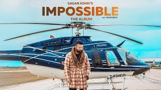 Impossible | Gagan Kokri | The Album | New Punjabi Song | Shatranj | Latest Punjabi Song | Gabruu