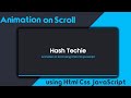 Animation on Scroll using HTML CSS & JavaScript
