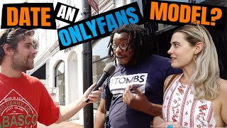 Would You Date An OnlyFans Model?