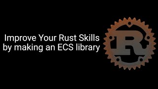 Custom Errors - Improve your Rust skills by making an ECS library