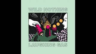 Wild Nothing - Laughing Gas (Full EP)