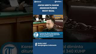 JPU Minta Majelis Hakim Abaikan Pembelaan Ricky Rizal, karena Tidak Berdasarkan Hukum