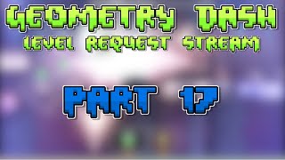 Geometry Dash Level Request 17