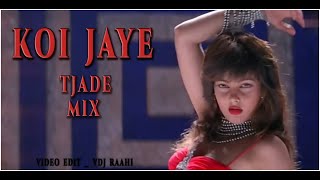 Koi Jaye To le aaye (Techno Mix) | Tjade  | Vdj Raahi