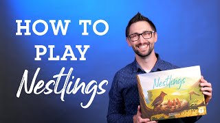 How to Play Nestlings