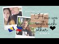 How we met each other | LDR international couple |Q and A