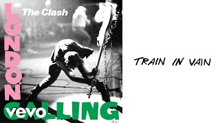 The Clash - Train in Vain (Stand by Me) (Official Audio)