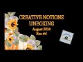 CREATIVE NOTIONS - AUGUST 2024 - BOX #4 SUBSCRIPTION UNBOXING