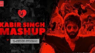 KABIR SINGH MASHUP 2 | DJ | Visual Audio | Kabir Singh | U-SERIES OFFICIAL