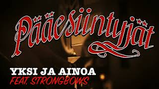 Pääesiintyjät (feat. StrongBows) - Yksi ja ainoa