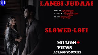 LAMBI JUDAI [Slowed LO-FI ] Jannat || emraan hashmi