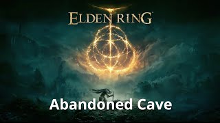Abandoned Cave Elden Ring Walkthrough 100 Platinum Beginners Guide 101