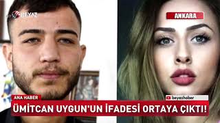 Ümitcan Uygun'un ifadesi ortaya çıktı!