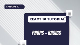 React 18 Tutorial - Props - Basic Setup