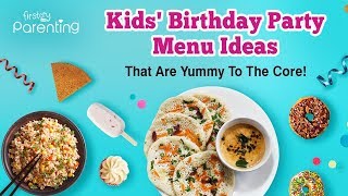 Menu Planning for Your Kid’s Birthday Party  -  Ideas and Tips