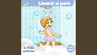 Lavarsi si però (Canzone per l'igiene dei bambini)