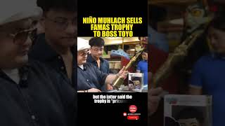 NIÑO MUHLACH SELLS FAMAS TROPHY TO BOSS TOYO #NiñoMuhlach #BossToyo #FAMAStrophy