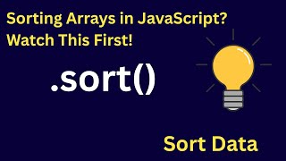 Sorting Arrays in JavaScript? Watch This First!