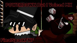 POWERDOWN But I Voiced MX (And False Hero) | FNF Mario Madness v2