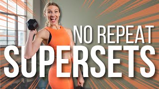 Full Body SUPERSETS for DEFINITION | 30 minute NO REPEAT workout with dumbbells