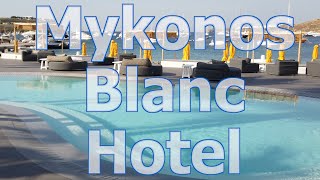 Mykonos Blanc Hotel at Ornos Beach