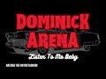 Dominick Arena - Listen To Me Baby