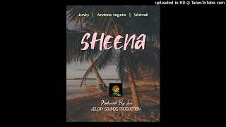 Sheena 2022- Junky Ft Andrew tegete x Watzali (Jeldiiy Sounds Production)