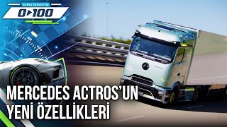 Mercedes Actros'un Yeni Özelikleri | 0'dan 100'e - 23 Şubat 2025