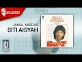 Jamal Mirdad - Siti Aisyah (Official Karaoke Video)