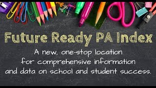 Future Ready PA Index - Spring 2017 Webinar