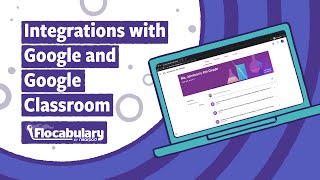 Flocabulary's Integrations with Google & Google Classroom