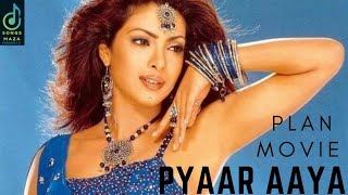 pyaar aaya remix song mp3 ((plan movie ))sanjay dutt "priyanka chopra