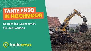 Tante Enso Hochmoor: Am 20. Januar 2025 war 1. Spatenstich für den Neubau