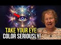 What Your Eye Color Says About Your Spiritual Abilities ✨ Dolores Cannon